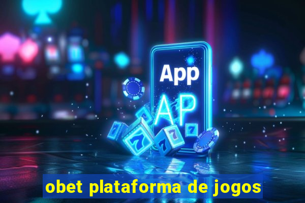 obet plataforma de jogos